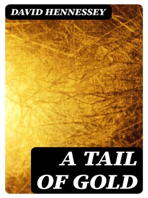 cover image of A Tail of Gold